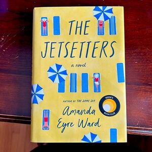 The Jetsetters by Amanda Eyre Ward - Reese’s Bookclub pick